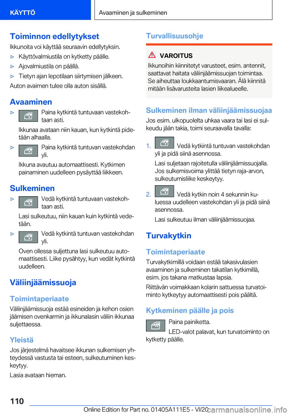 BMW 3 SERIES SEDAN PLUG-IN HYBRID 2021  Omistajan Käsikirja (in Finnish) �T�o�i�m�i�n�n�o�n��e�d�e�l�l�y�t�y�k�s�e�t
�I�k�k�u�n�o�i�t�a��v�o�i��k�