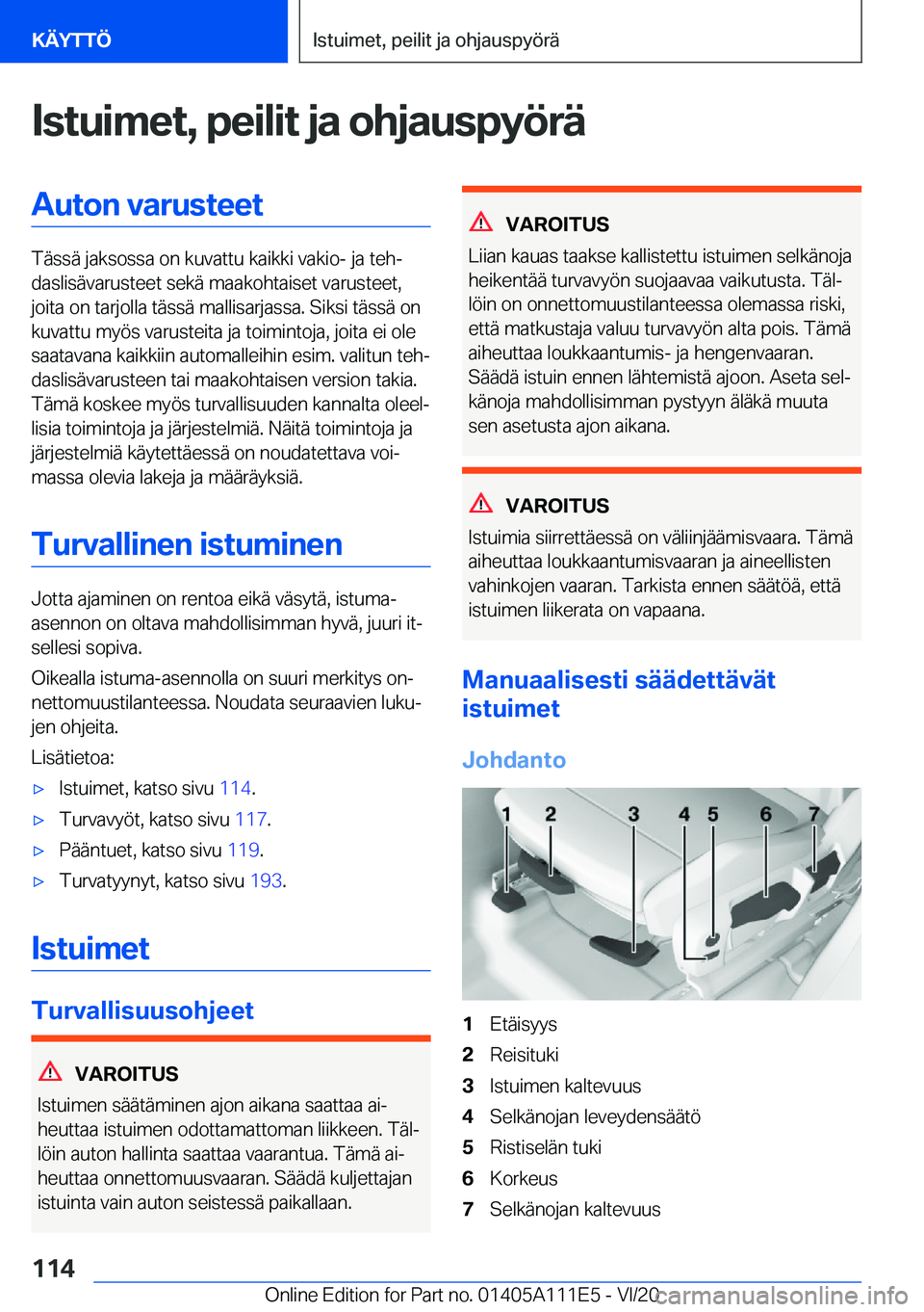 BMW 3 SERIES SEDAN PLUG-IN HYBRID 2021  Omistajan Käsikirja (in Finnish) �I�s�t�u�i�m�e�t�,��p�e�i�l�i�t��j�a��o�h�j�a�u�s�p�y�