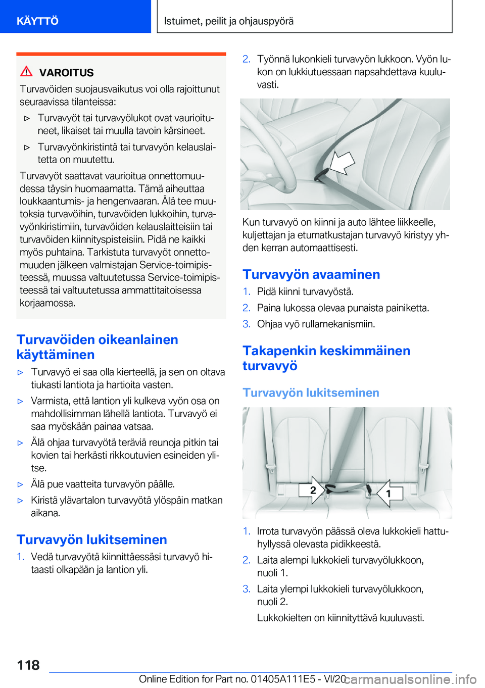 BMW 3 SERIES SEDAN PLUG-IN HYBRID 2021  Omistajan Käsikirja (in Finnish) �V�A�R�O�I�T�U�S
�T�u�r�v�a�v�