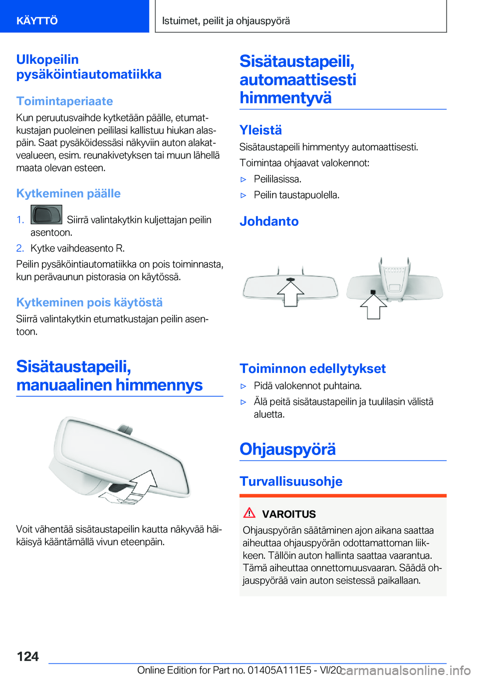 BMW 3 SERIES SEDAN PLUG-IN HYBRID 2021  Omistajan Käsikirja (in Finnish) �U�l�k�o�p�e�i�l�i�n
�p�y�s�