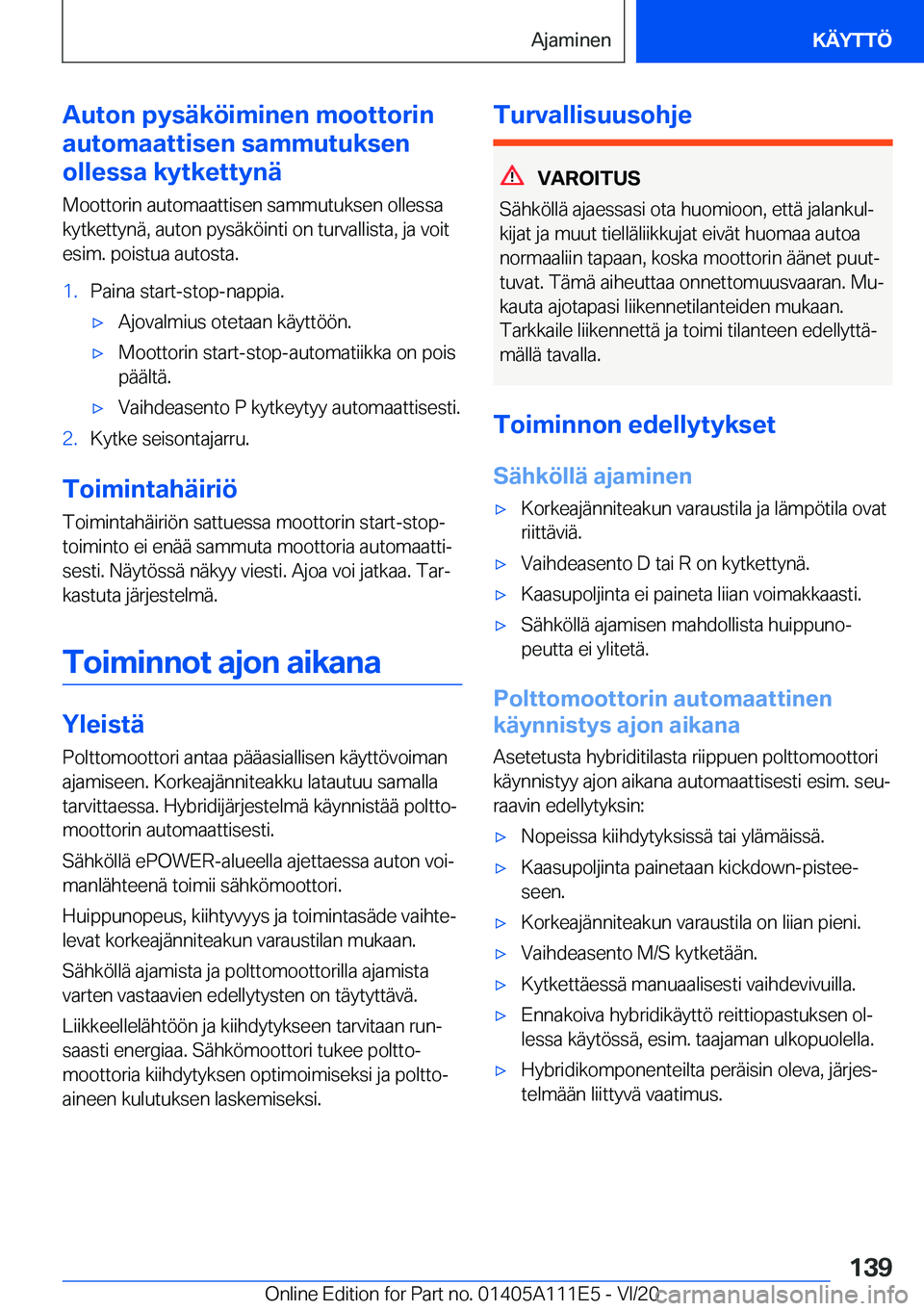 BMW 3 SERIES SEDAN PLUG-IN HYBRID 2021  Omistajan Käsikirja (in Finnish) �A�u�t�o�n��p�y�s�