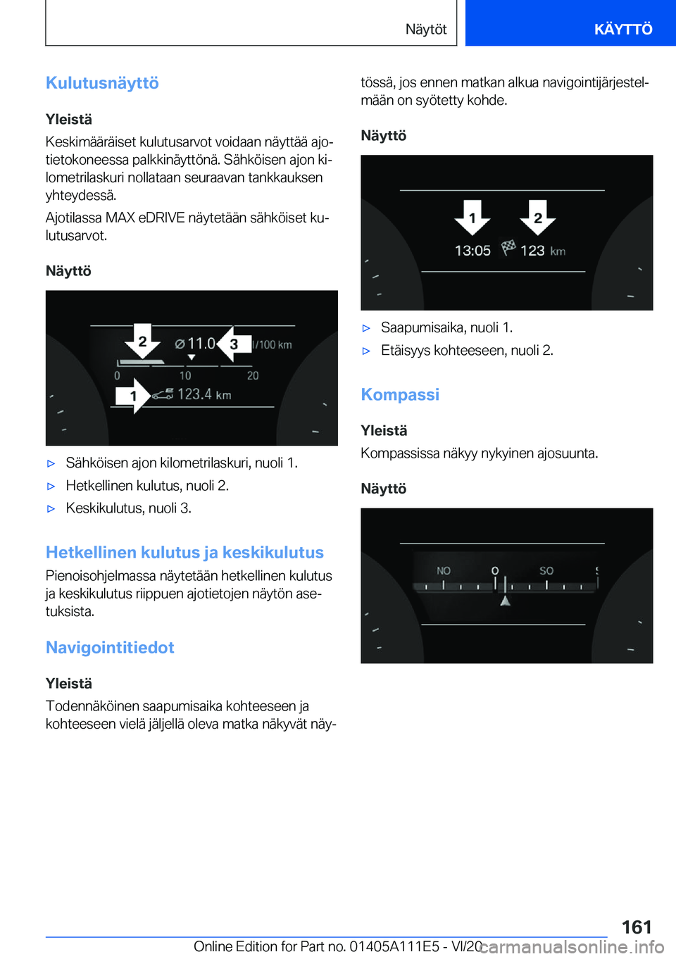 BMW 3 SERIES SEDAN PLUG-IN HYBRID 2021  Omistajan Käsikirja (in Finnish) �K�u�l�u�t�u�s�n�