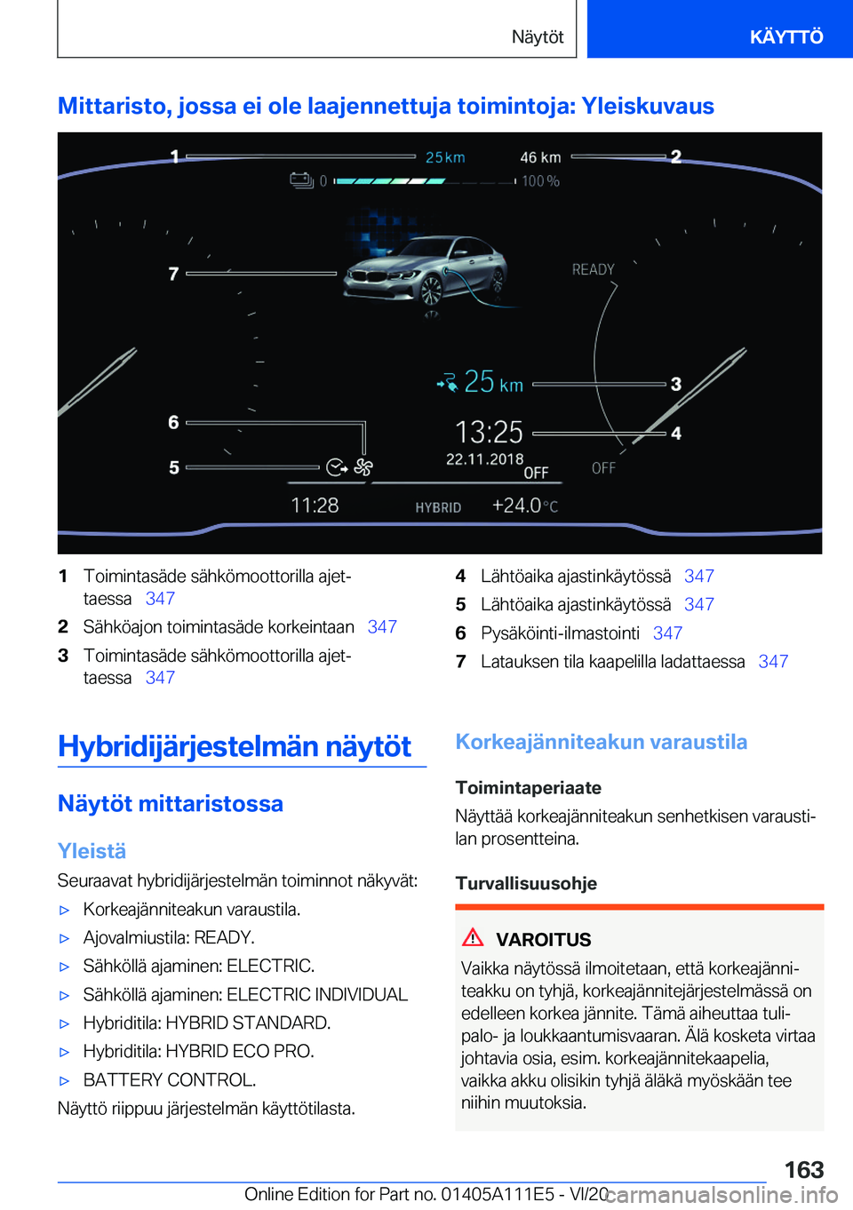 BMW 3 SERIES SEDAN PLUG-IN HYBRID 2021  Omistajan Käsikirja (in Finnish) �M�i�t�t�a�r�i�s�t�o�,��j�o�s�s�a��e�i��o�l�e��l�a�a�j�e�n�n�e�t�t�u�j�a��t�o�i�m�i�n�t�o�j�a�:��Y�l�e�i�s�k�u�v�a�u�s�1�T�o�i�m�i�n�t�a�s�