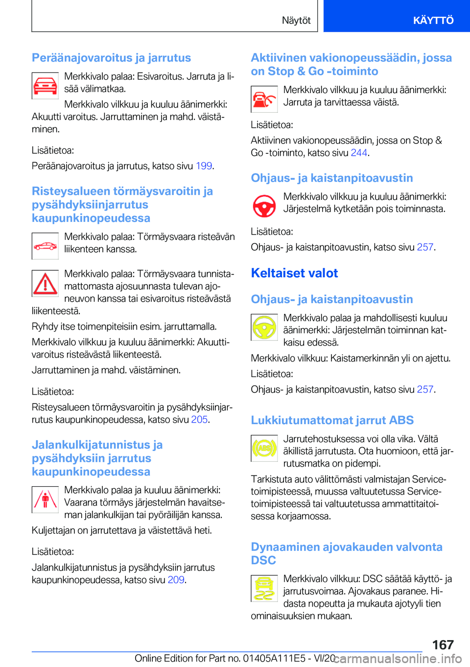 BMW 3 SERIES SEDAN PLUG-IN HYBRID 2021  Omistajan Käsikirja (in Finnish) �P�e�r�