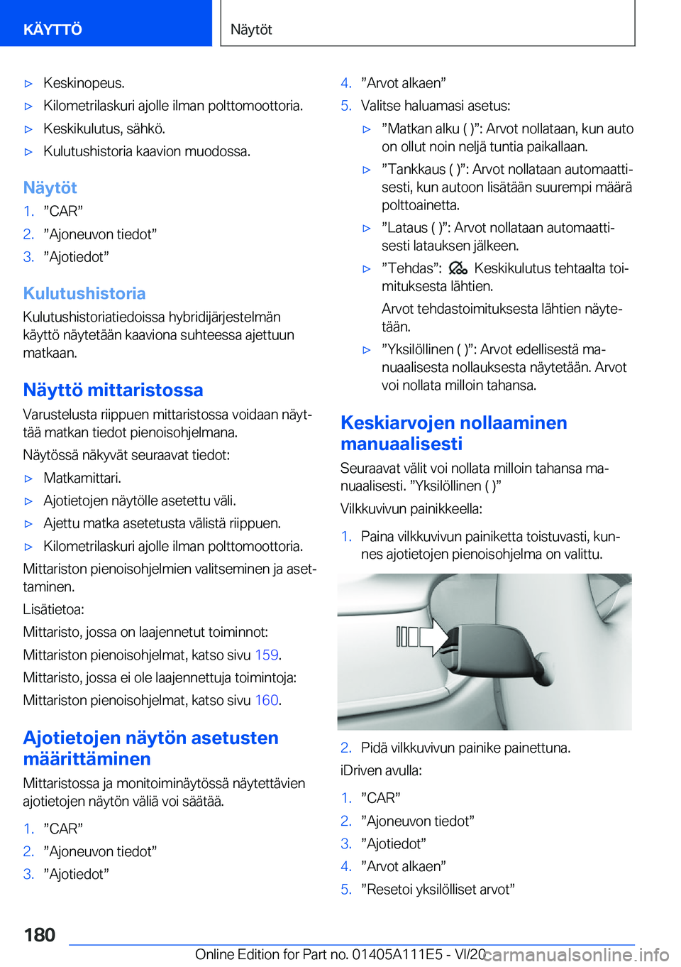 BMW 3 SERIES SEDAN PLUG-IN HYBRID 2021  Omistajan Käsikirja (in Finnish) 'x�K�e�s�k�i�n�o�p�e�u�s�.'x�K�i�l�o�m�e�t�r�i�l�a�s�k�u�r�i��a�j�o�l�l�e��i�l�m�a�n��p�o�l�t�t�o�m�o�o�t�t�o�r�i�a�.'x�K�e�s�k�i�k�u�l�u�t�u�s�,��s�