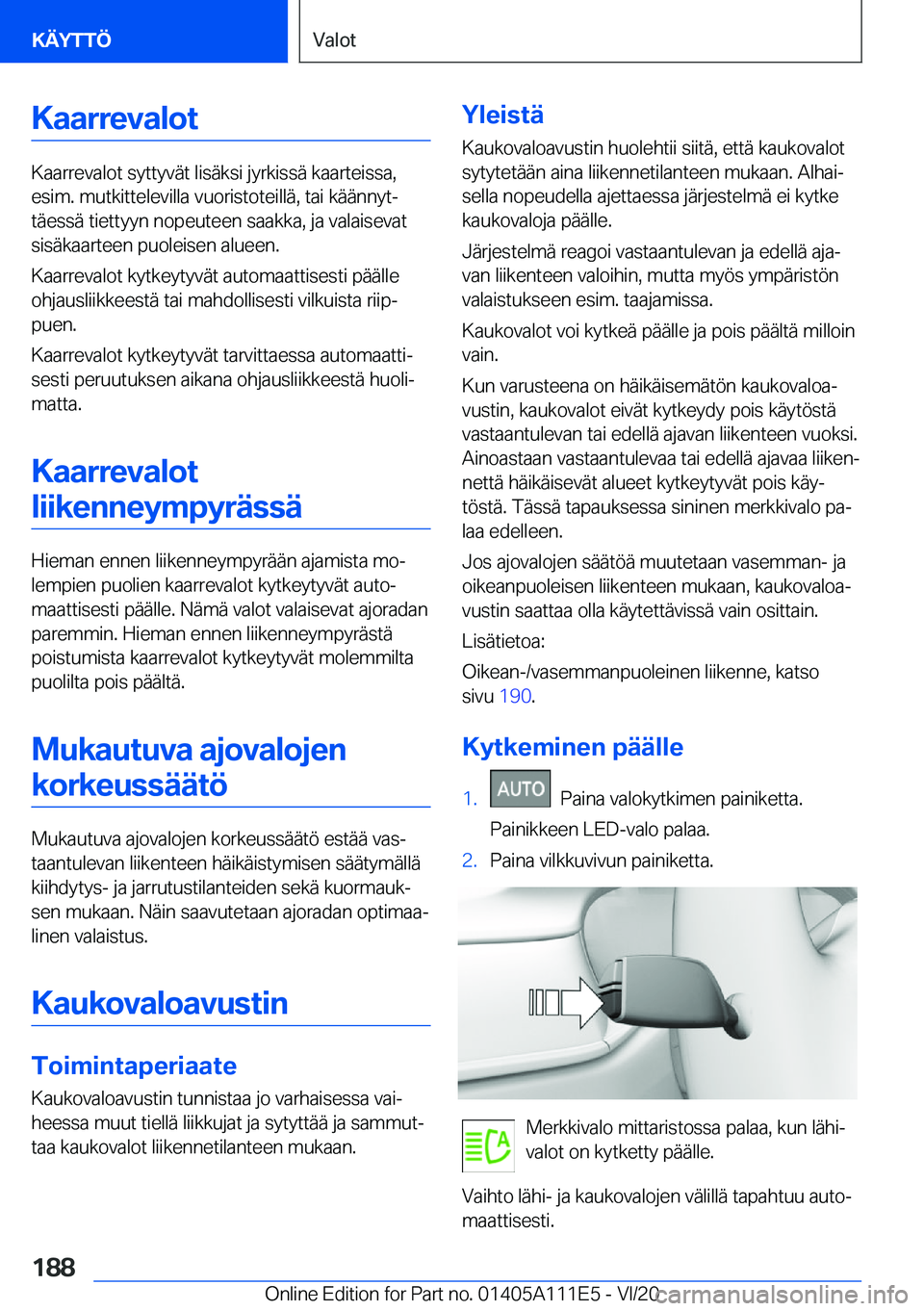BMW 3 SERIES SEDAN PLUG-IN HYBRID 2021  Omistajan Käsikirja (in Finnish) �K�a�a�r�r�e�v�a�l�o�t
�K�a�a�r�r�e�v�a�l�o�t��s�y�t�t�y�v�