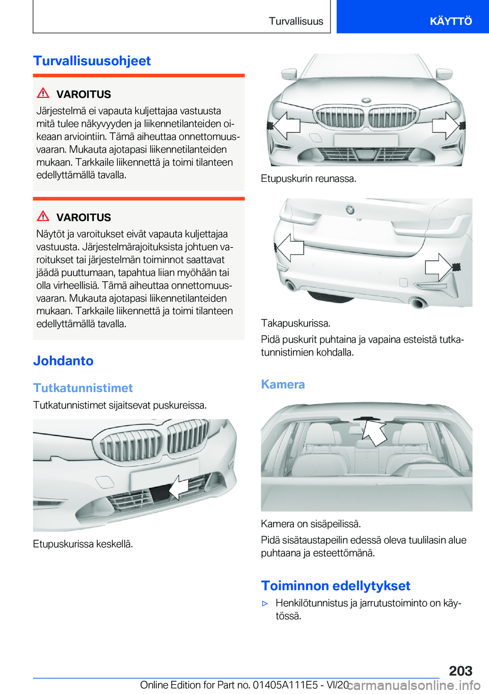 BMW 3 SERIES SEDAN PLUG-IN HYBRID 2021  Omistajan Käsikirja (in Finnish) �T�u�r�v�a�l�l�i�s�u�u�s�o�h�j�e�e�t
�V�A�R�O�I�T�U�S
�J�