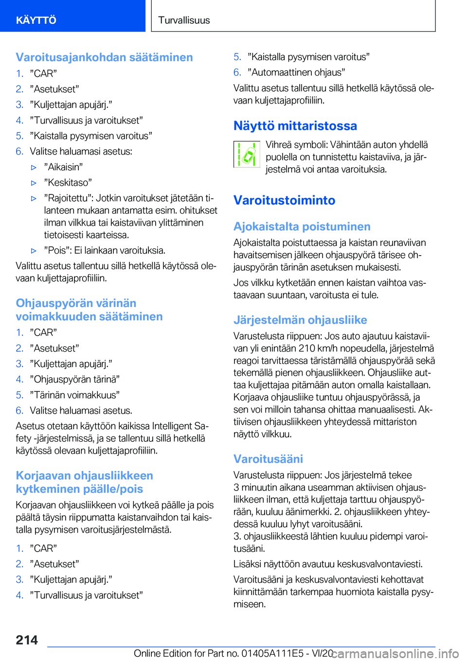 BMW 3 SERIES SEDAN PLUG-IN HYBRID 2021  Omistajan Käsikirja (in Finnish) �V�a�r�o�i�t�u�s�a�j�a�n�k�o�h�d�a�n��s�