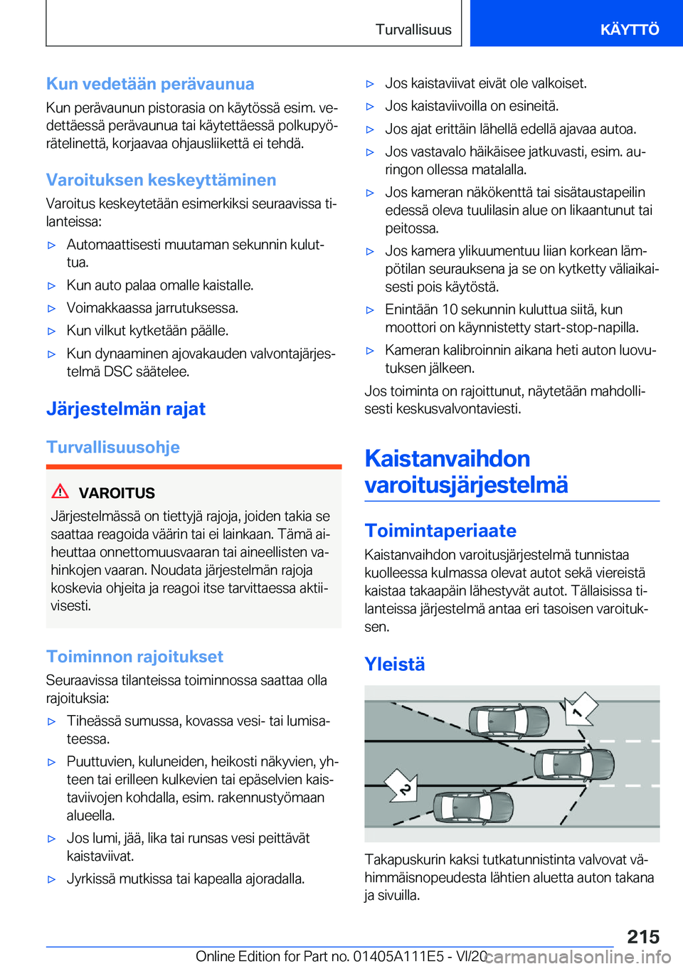BMW 3 SERIES SEDAN PLUG-IN HYBRID 2021  Omistajan Käsikirja (in Finnish) �K�u�n��v�e�d�e�t�