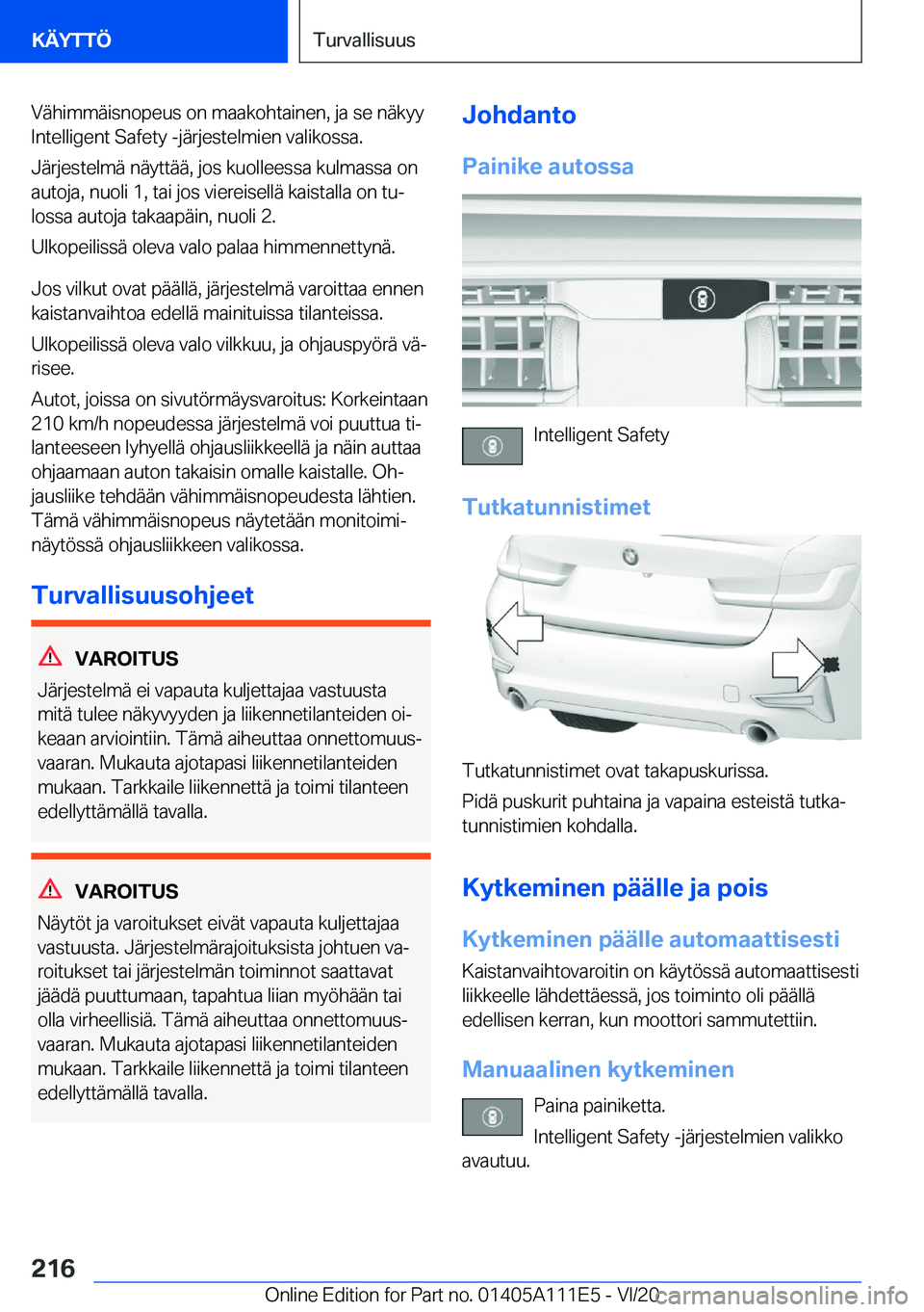 BMW 3 SERIES SEDAN PLUG-IN HYBRID 2021  Omistajan Käsikirja (in Finnish) �V�