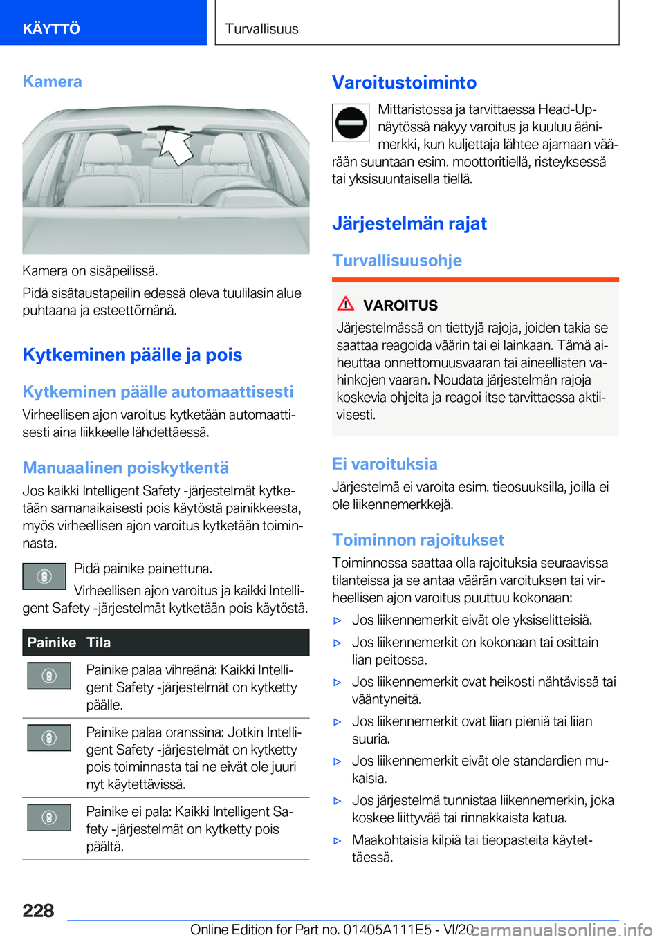 BMW 3 SERIES SEDAN PLUG-IN HYBRID 2021  Omistajan Käsikirja (in Finnish) �K�a�m�e�r�a
�K�a�m�e�r�a��o�n��s�i�s�
