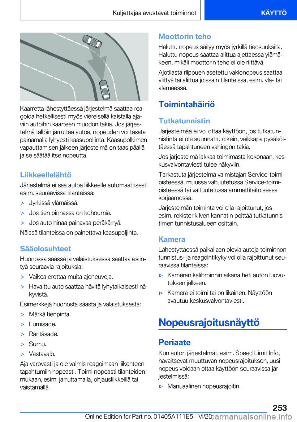 BMW 3 SERIES SEDAN PLUG-IN HYBRID 2021  Omistajan Käsikirja (in Finnish) �K�a�a�r�r�e�t�t�a��l�