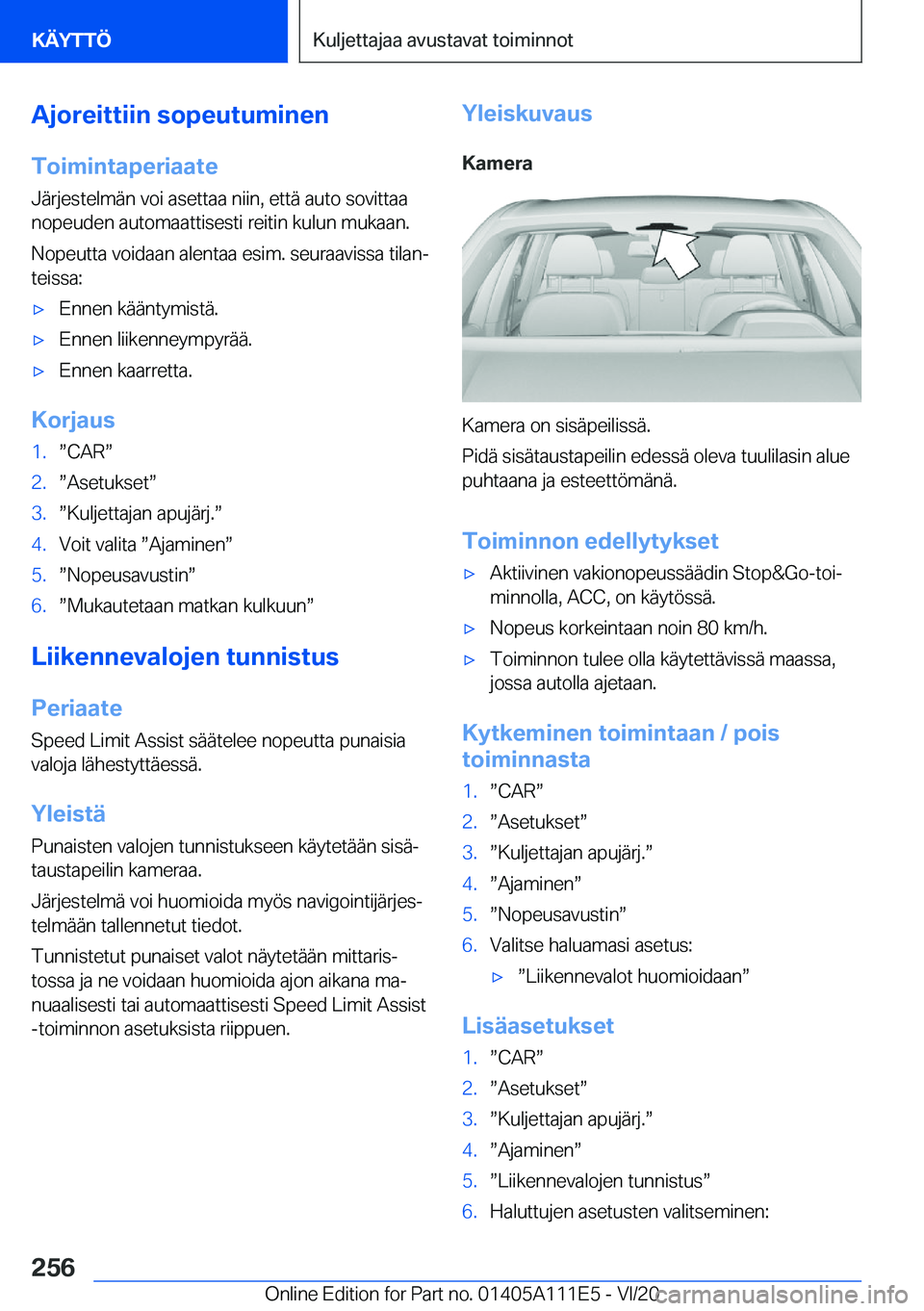 BMW 3 SERIES SEDAN PLUG-IN HYBRID 2021  Omistajan Käsikirja (in Finnish) �A�j�o�r�e�i�t�t�i�i�n��s�o�p�e�u�t�u�m�i�n�e�n�T�o�i�m�i�n�t�a�p�e�r�i�a�a�t�e�J�