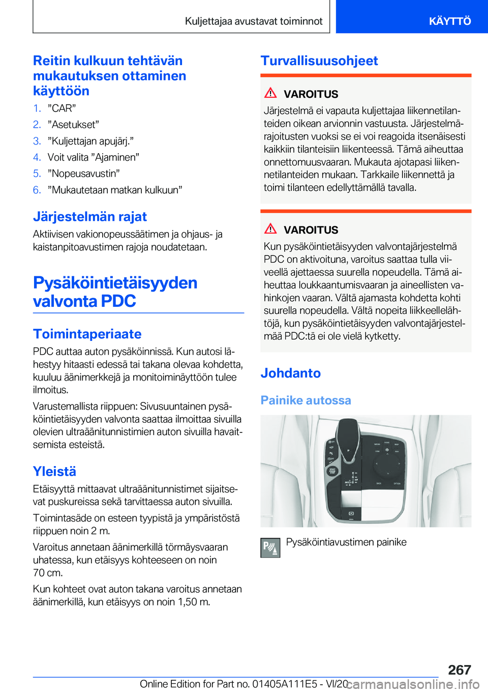 BMW 3 SERIES SEDAN PLUG-IN HYBRID 2021  Omistajan Käsikirja (in Finnish) �R�e�i�t�i�n��k�u�l�k�u�u�n��t�e�h�t�