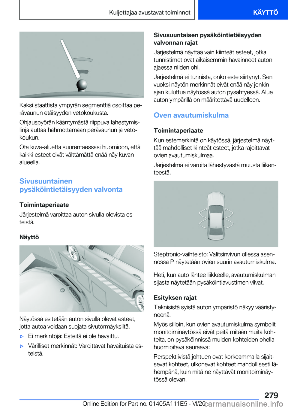 BMW 3 SERIES SEDAN PLUG-IN HYBRID 2021  Omistajan Käsikirja (in Finnish) �K�a�k�s�i��s�t�a�a�t�t�i�s�t�a��y�m�p�y�r�