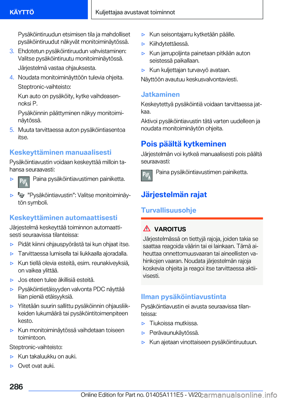 BMW 3 SERIES SEDAN PLUG-IN HYBRID 2021  Omistajan Käsikirja (in Finnish) �P�y�s�
