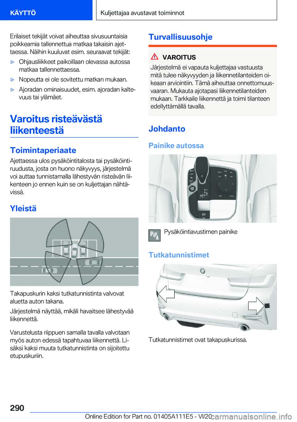 BMW 3 SERIES SEDAN PLUG-IN HYBRID 2021  Omistajan Käsikirja (in Finnish) �E�r�i�l�a�i�s�e�t��t�e�k�i�j�