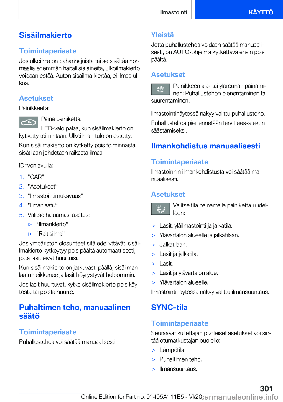 BMW 3 SERIES SEDAN PLUG-IN HYBRID 2021  Omistajan Käsikirja (in Finnish) �S�i�s�