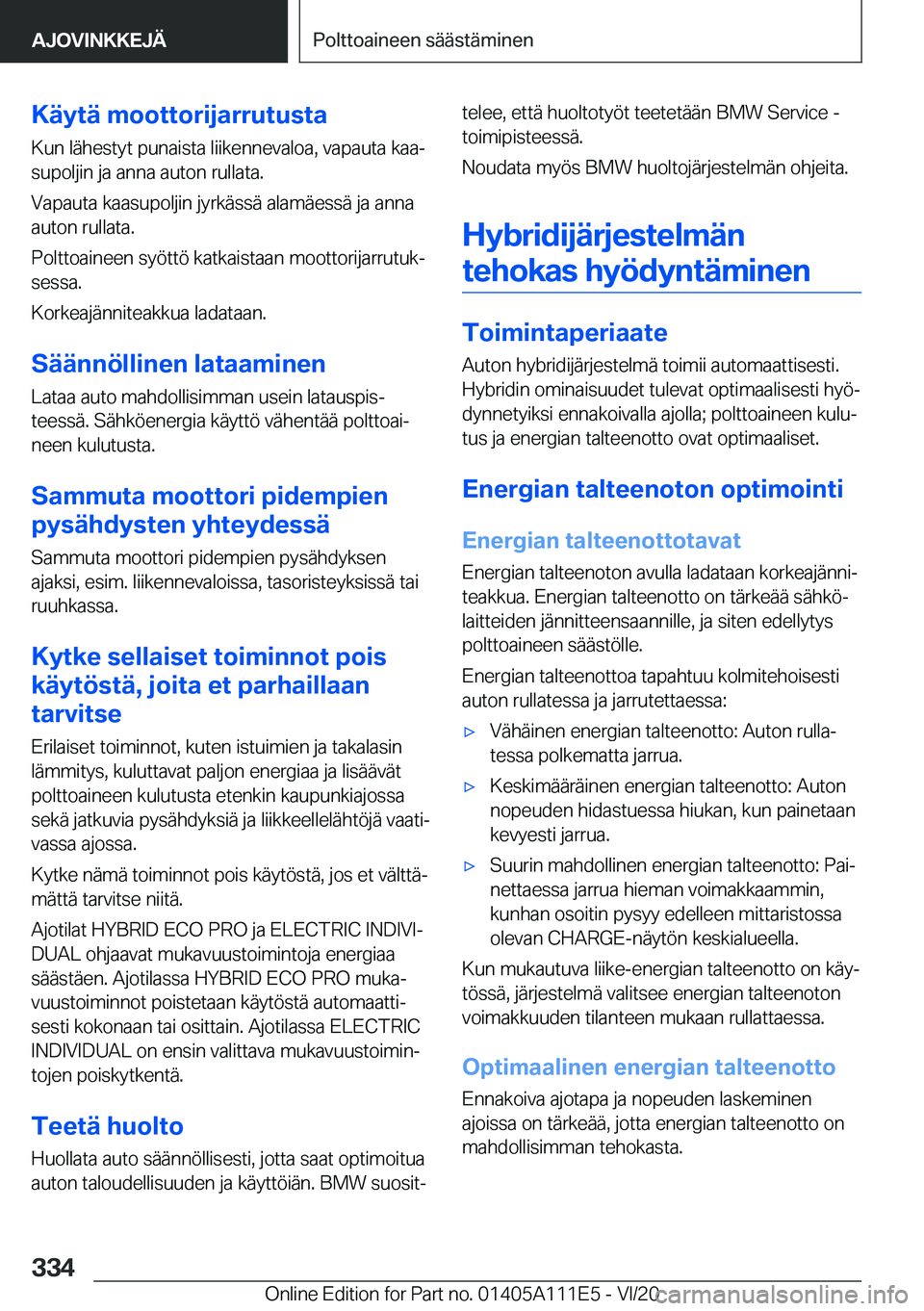 BMW 3 SERIES SEDAN PLUG-IN HYBRID 2021  Omistajan Käsikirja (in Finnish) �K�