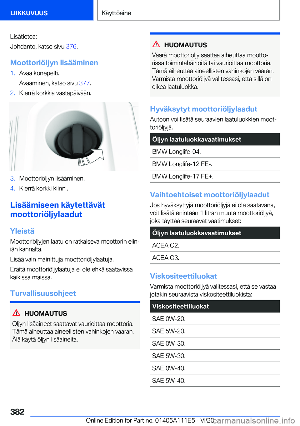 BMW 3 SERIES SEDAN PLUG-IN HYBRID 2021  Omistajan Käsikirja (in Finnish) �L�i�s�
