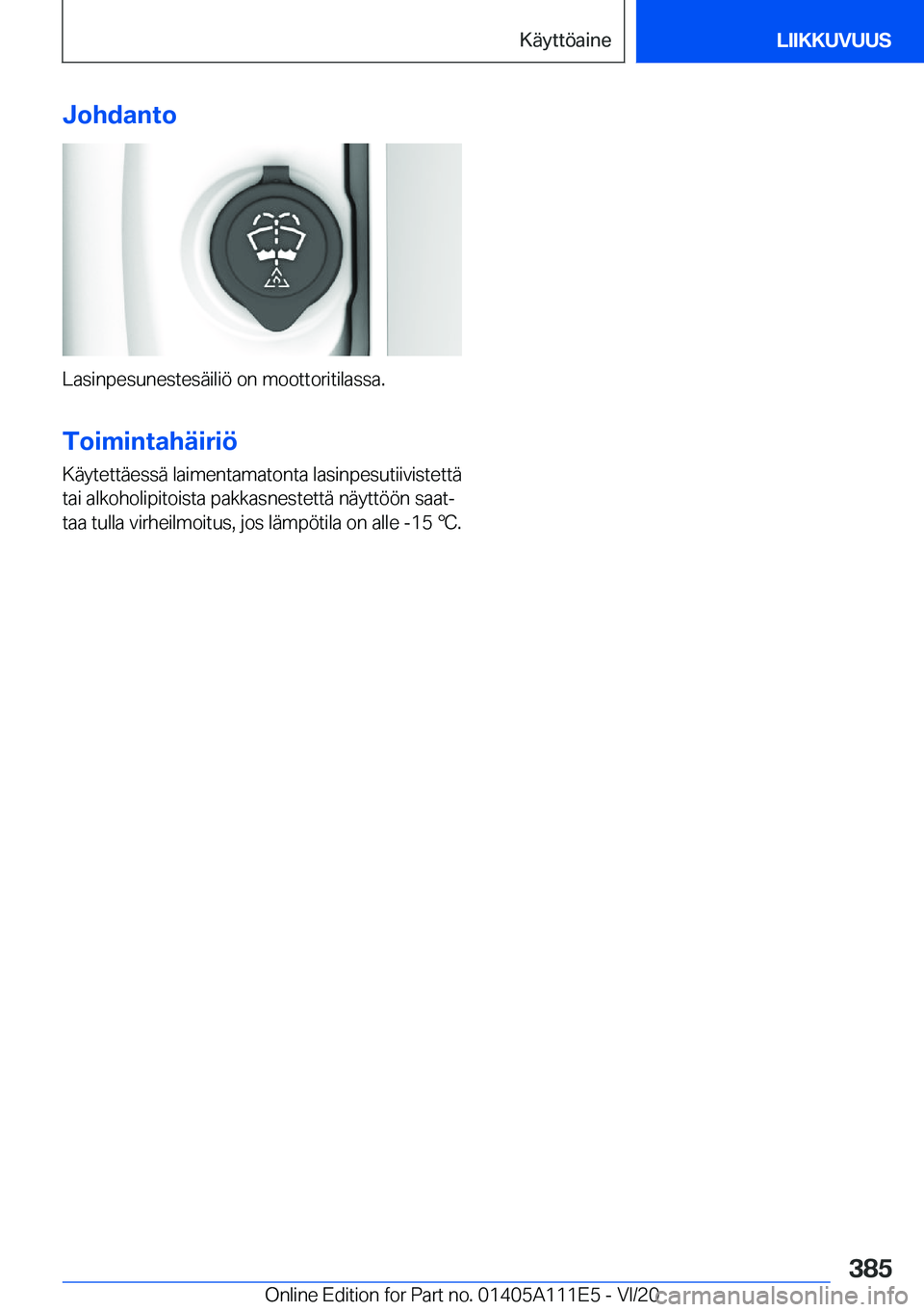 BMW 3 SERIES SEDAN PLUG-IN HYBRID 2021  Omistajan Käsikirja (in Finnish) �J�o�h�d�a�n�t�o
�L�a�s�i�n�p�e�s�u�n�e�s�t�e�s�