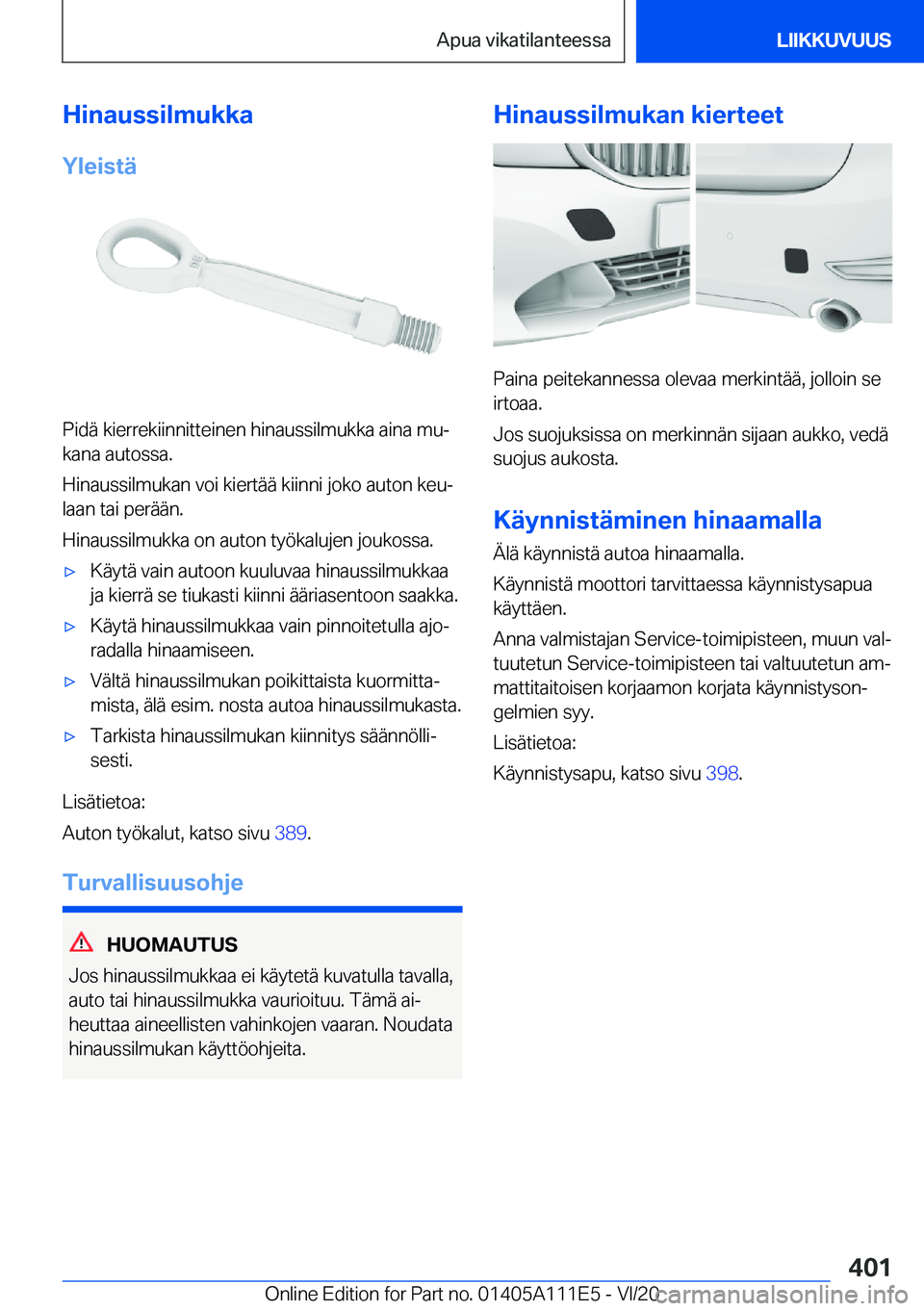 BMW 3 SERIES SEDAN PLUG-IN HYBRID 2021  Omistajan Käsikirja (in Finnish) �H�i�n�a�u�s�s�i�l�m�u�k�k�a
�Y�l�e�i�s�t�