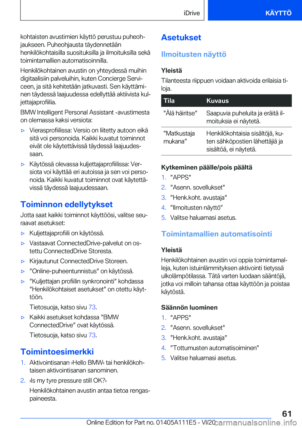 BMW 3 SERIES SEDAN PLUG-IN HYBRID 2021  Omistajan Käsikirja (in Finnish) �k�o�h�t�a�i�s�t�e�n��a�v�u�s�t�i�m�i�e�n��k�