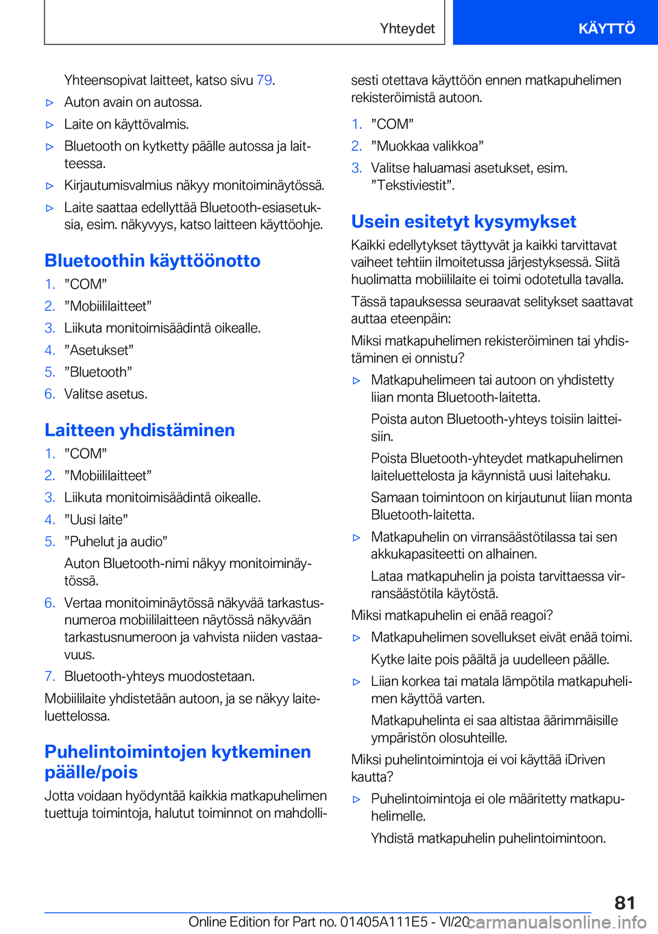 BMW 3 SERIES SEDAN PLUG-IN HYBRID 2021  Omistajan Käsikirja (in Finnish) �Y�h�t�e�e�n�s�o�p�i�v�a�t��l�a�i�t�t�e�e�t�,��k�a�t�s�o��s�i�v�u��7�9�.'x�A�u�t�o�n��a�v�a�i�n��o�n��a�u�t�o�s�s�a�.'x�L�a�i�t�e��o�n��k�