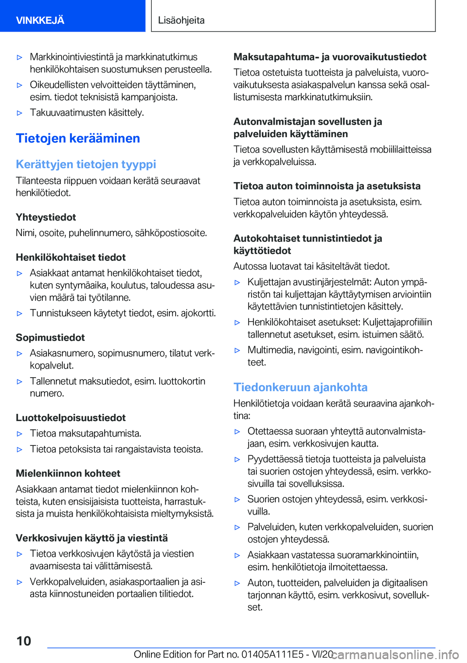 BMW 3 SERIES SEDAN PLUG-IN HYBRID 2021  Omistajan Käsikirja (in Finnish) 'x�M�a�r�k�k�i�n�o�i�n�t�i�v�i�e�s�t�i�n�t�