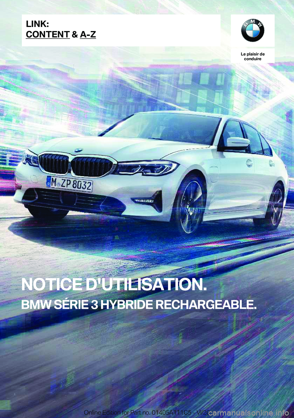 BMW 3 SERIES SEDAN PLUG-IN HYBRID 2021  Notices Demploi (in French) �L�e��p�l�a�i�s�i�r��d�e�c�o�n�d�u�i�r�e
�N�O�T�I�C�E��D�'�U�T�I�L�I�S�A�T�I�O�N�.
�B�M�W��S�