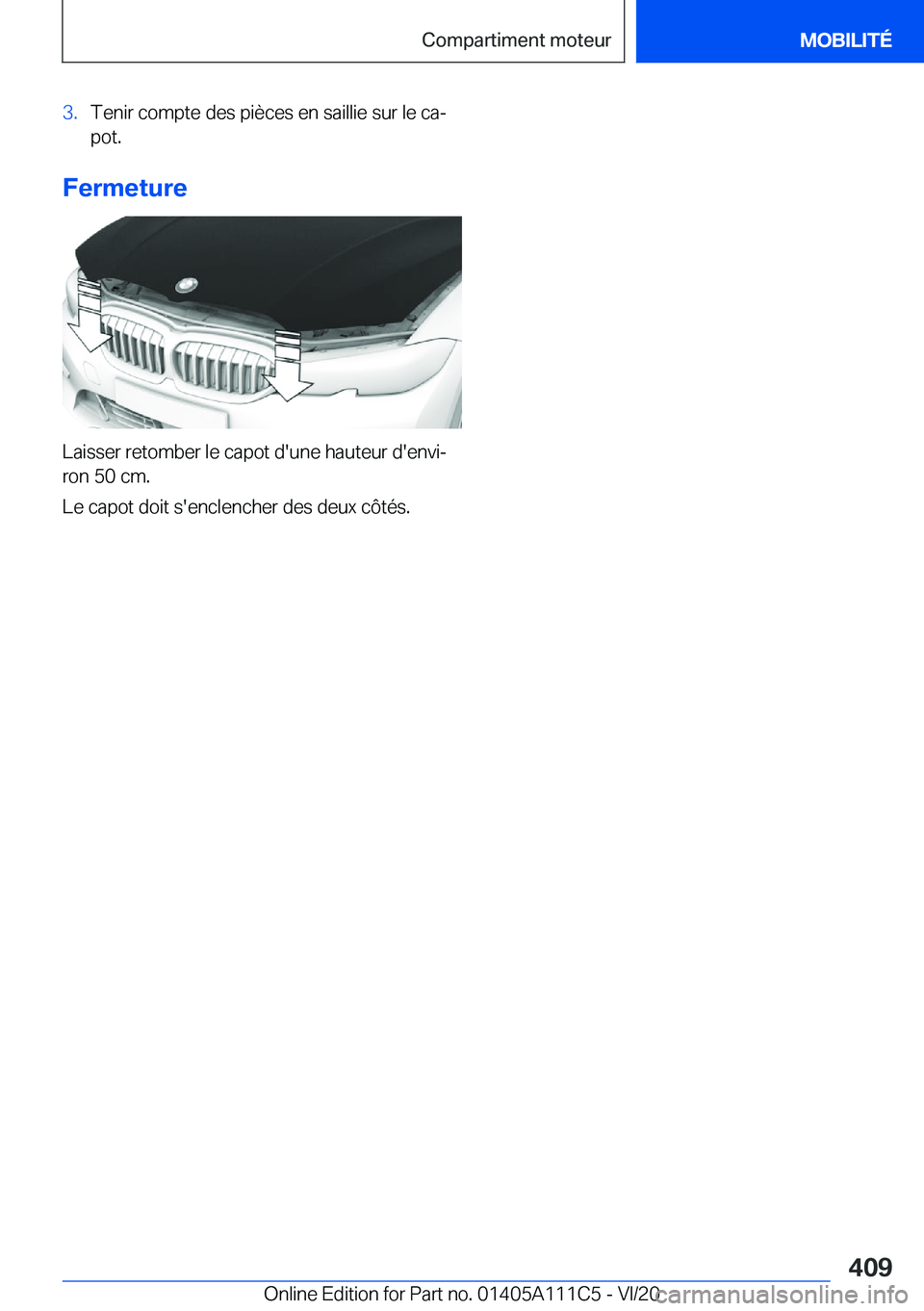 BMW 3 SERIES SEDAN PLUG-IN HYBRID 2021  Notices Demploi (in French) �3�.�T�e�n�i�r��c�o�m�p�t�e��d�e�s��p�i�è�c�e�s��e�n��s�a�i�l�l�i�e��s�u�r��l�e��c�aj
�p�o�t�.
�F�e�r�m�e�t�u�r�e
�L�a�i�s�s�e�r��r�e�t�o�m�b�e�r��l�e��c�a�p�o�t��d�'�u�n�e��h�a�u�t