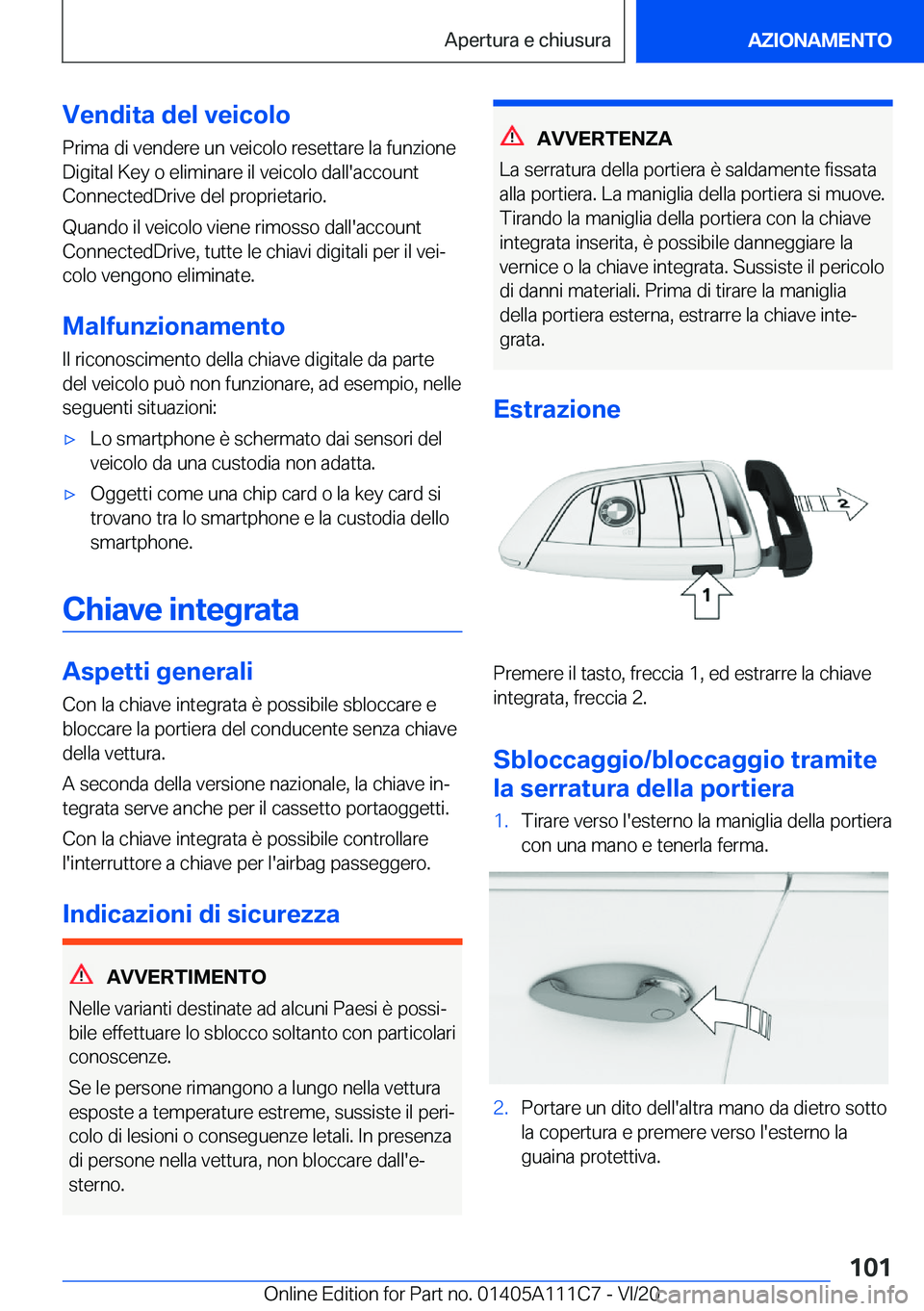 BMW 3 SERIES SEDAN PLUG-IN HYBRID 2021  Libretti Di Uso E manutenzione (in Italian) �V�e�n�d�i�t�a��d�e�l��v�e�i�c�o�l�o
�P�r�i�m�a��d�i��v�e�n�d�e�r�e��u�n��v�e�i�c�o�l�o��r�e�s�e�t�t�a�r�e��l�a��f�u�n�z�i�o�n�e
�D�i�g�i�t�a�l��K�e�y��o��e�l�i�m�i�n�a�r�e��i�l��v�e�i�c