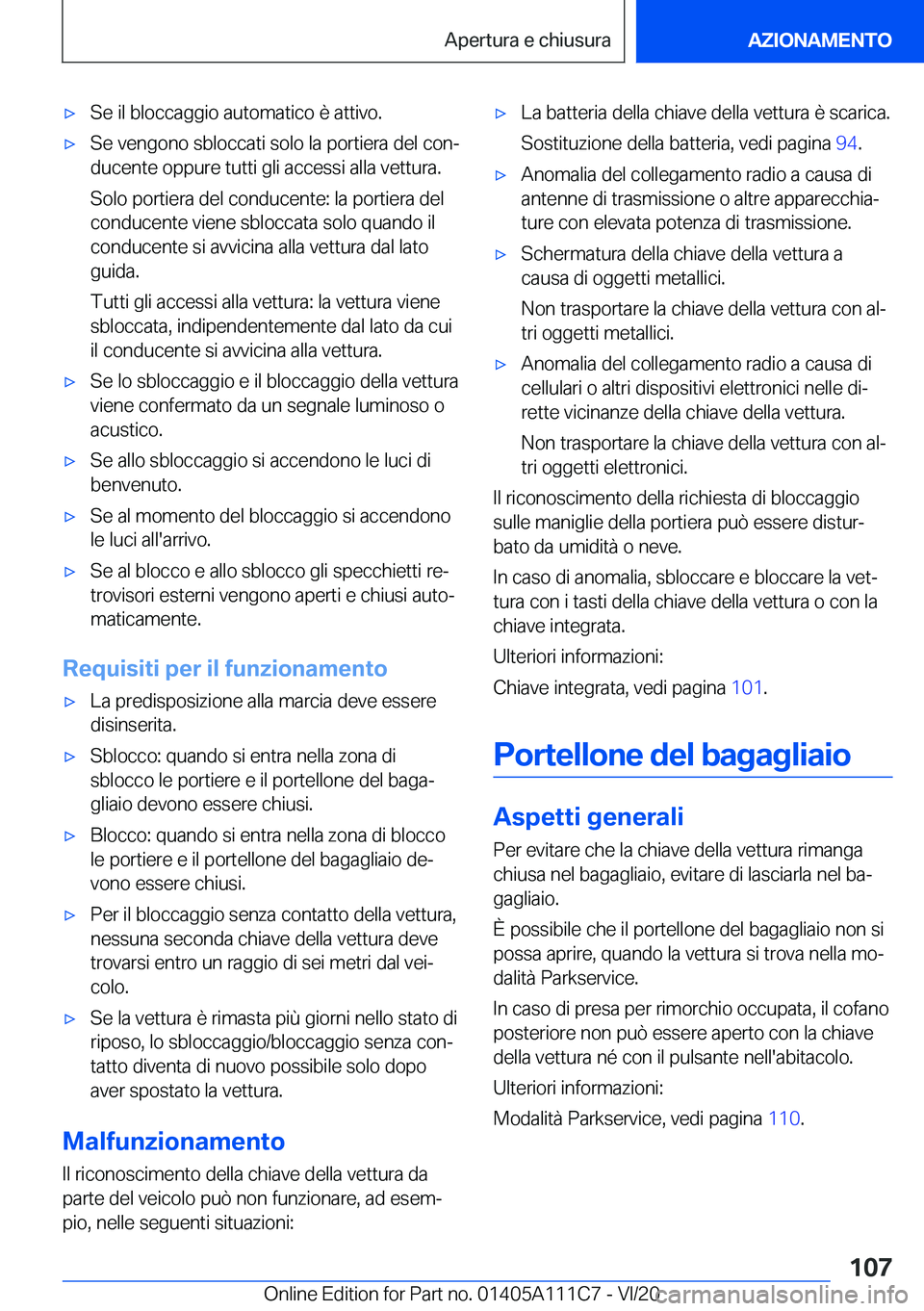 BMW 3 SERIES SEDAN PLUG-IN HYBRID 2021  Libretti Di Uso E manutenzione (in Italian) 'x�S�e��i�l��b�l�o�c�c�a�g�g�i�o��a�u�t�o�m�a�t�i�c�o��è��a�t�t�i�v�o�.'x�S�e��v�e�n�g�o�n�o��s�b�l�o�c�c�a�t�i��s�o�l�o��l�a��p�o�r�t�i�e�r�a��d�e�l��c�o�nª�d�u�c�e�n�t�e��o�p