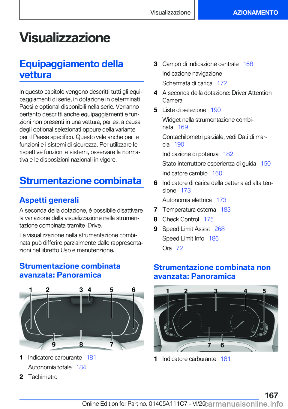 BMW 3 SERIES SEDAN PLUG-IN HYBRID 2021  Libretti Di Uso E manutenzione (in Italian) �V�i�s�u�a�l�i�z�z�a�z�i�o�n�e�E�q�u�i�p�a�g�g�i�a�m�e�n�t�o��d�e�l�l�a�v�e�t�t�u�r�a
�I�n��q�u�e�s�t�o��c�a�p�i�t�o�l�o��v�e�n�g�o�n�o��d�e�s�c�r�i�t�t�i��t�u�t�t�i��g�l�i��e�q�u�iª
�p�a�g�