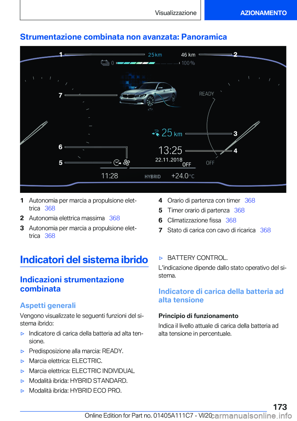 BMW 3 SERIES SEDAN PLUG-IN HYBRID 2021  Libretti Di Uso E manutenzione (in Italian) �S�t�r�u�m�e�n�t�a�z�i�o�n�e��c�o�m�b�i�n�a�t�a��n�o�n��a�v�a�n�z�a�t�a�:��P�a�n�o�r�a�m�i�c�a�1�A�u�t�o�n�o�m�i�a��p�e�r��m�a�r�c�i�a��a��p�r�o�p�u�l�s�i�o�n�e��e�l�e�tª
�t�r�i�c�a\_ �3�