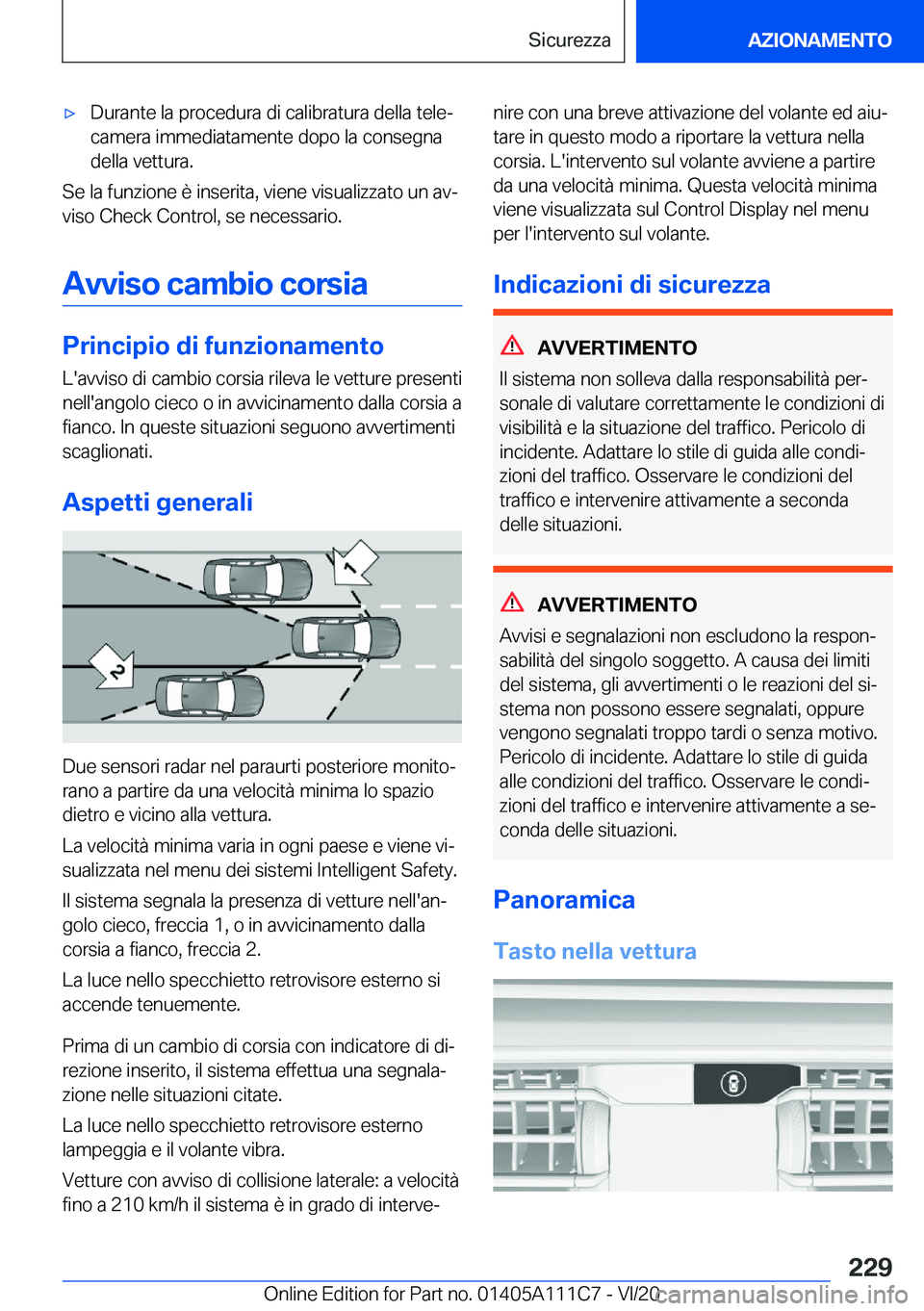 BMW 3 SERIES SEDAN PLUG-IN HYBRID 2021  Libretti Di Uso E manutenzione (in Italian) 'x�D�u�r�a�n�t�e��l�a��p�r�o�c�e�d�u�r�a��d�i��c�a�l�i�b�r�a�t�u�r�a��d�e�l�l�a��t�e�l�eª
�c�a�m�e�r�a��i�m�m�e�d�i�a�t�a�m�e�n�t�e��d�o�p�o��l�a��c�o�n�s�e�g�n�a
�d�e�l�l�a��v�e�t�t�
