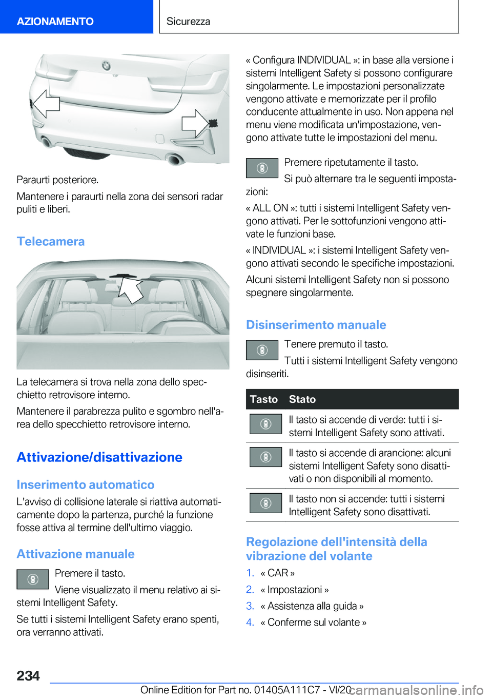 BMW 3 SERIES SEDAN PLUG-IN HYBRID 2021  Libretti Di Uso E manutenzione (in Italian) �P�a�r�a�u�r�t�i��p�o�s�t�e�r�i�o�r�e�.
�M�a�n�t�e�n�e�r�e��i��p�a�r�a�u�r�t�i��n�e�l�l�a��z�o�n�a��d�e�i��s�e�n�s�o�r�i��r�a�d�a�r �p�u�l�i�t�i��e��l�i�b�e�r�i�.
�T�e�l�e�c�a�m�e�r�a
�L�a�
