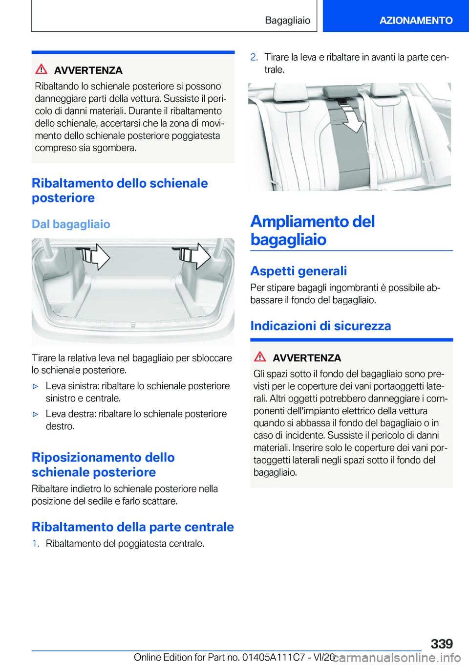 BMW 3 SERIES SEDAN PLUG-IN HYBRID 2021  Libretti Di Uso E manutenzione (in Italian) �A�V�V�E�R�T�E�N�Z�A
�R�i�b�a�l�t�a�n�d�o��l�o��s�c�h�i�e�n�a�l�e��p�o�s�t�e�r�i�o�r�e��s�i��p�o�s�s�o�n�o
�d�a�n�n�e�g�g�i�a�r�e��p�a�r�t�i��d�e�l�l�a��v�e�t�t�u�r�a�.��S�u�s�s�i�s�t�e��i�l