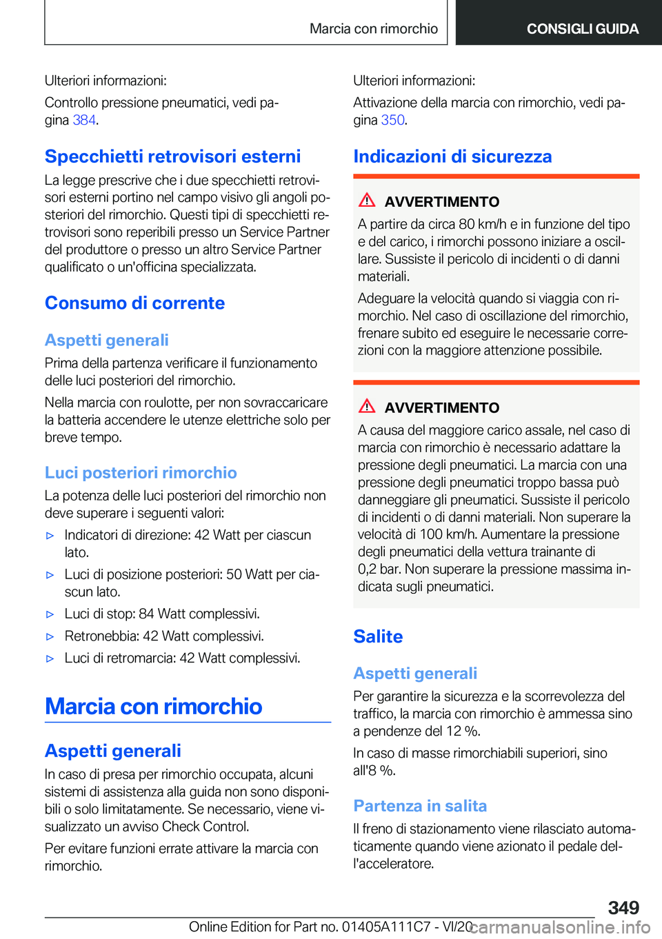 BMW 3 SERIES SEDAN PLUG-IN HYBRID 2021  Libretti Di Uso E manutenzione (in Italian) �U�l�t�e�r�i�o�r�i��i�n�f�o�r�m�a�z�i�o�n�i�:
�C�o�n�t�r�o�l�l�o��p�r�e�s�s�i�o�n�e��p�n�e�u�m�a�t�i�c�i�,��v�e�d�i��p�aª
�g�i�n�a� �3�8�4�.
�S�p�e�c�c�h�i�e�t�t�i��r�e�t�r�o�v�i�s�o�r�i��e�