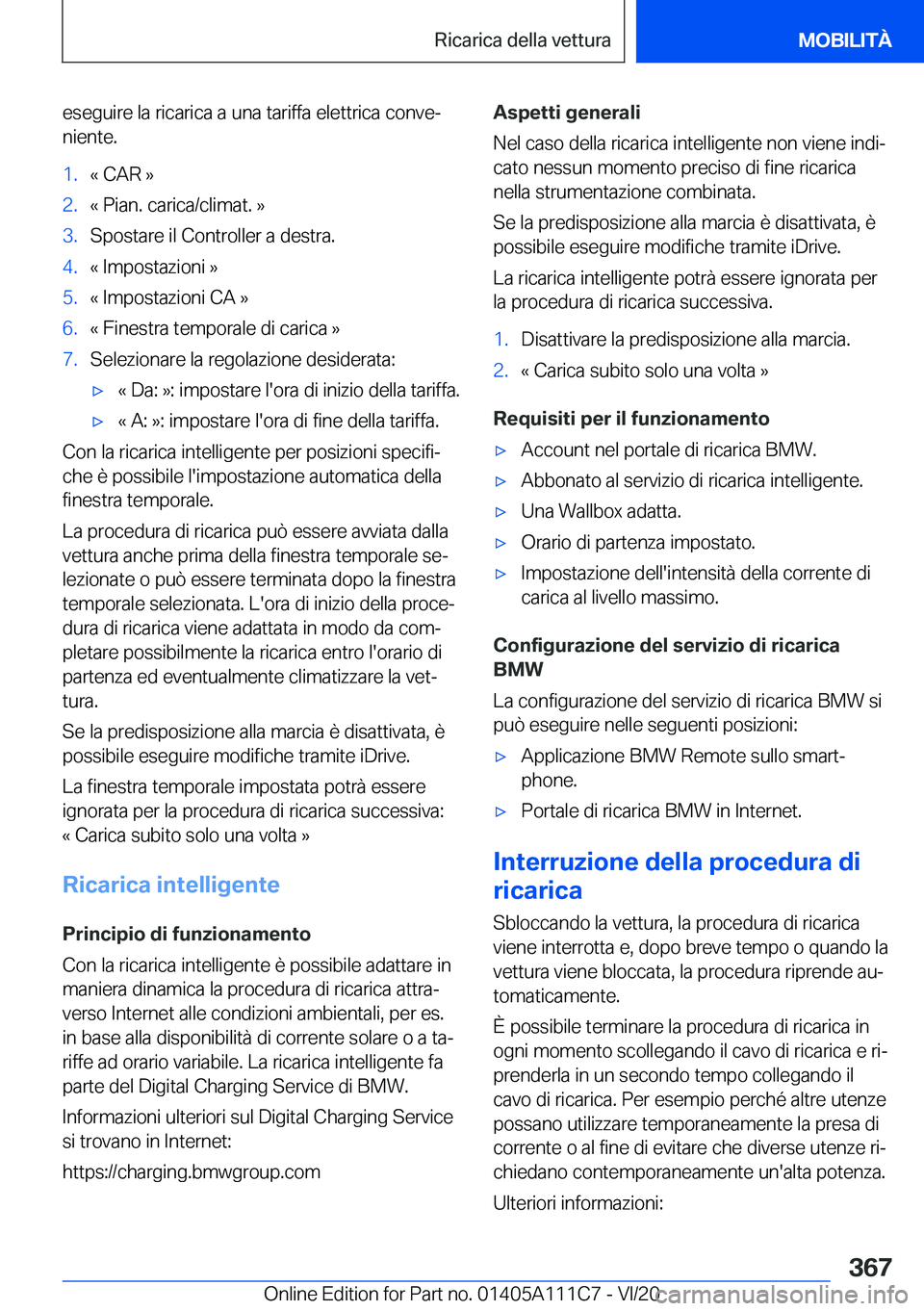 BMW 3 SERIES SEDAN PLUG-IN HYBRID 2021  Libretti Di Uso E manutenzione (in Italian) �e�s�e�g�u�i�r�e��l�a��r�i�c�a�r�i�c�a��a��u�n�a��t�a�r�i�f�f�a��e�l�e�t�t�r�i�c�a��c�o�n�v�eª�n�i�e�n�t�e�.�1�.�«��C�A�R��{�2�.�«��P�i�a�n�.��c�a�r�i�c�a�/�c�l�i�m�a�t�.��{�3�.�S�p�o�