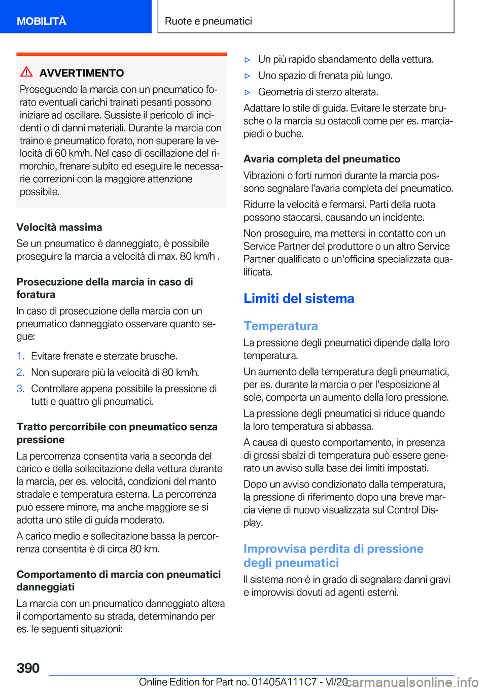 BMW 3 SERIES SEDAN PLUG-IN HYBRID 2021  Libretti Di Uso E manutenzione (in Italian) �A�V�V�E�R�T�I�M�E�N�T�O
�P�r�o�s�e�g�u�e�n�d�o��l�a��m�a�r�c�i�a��c�o�n��u�n��p�n�e�u�m�a�t�i�c�o��f�oª �r�a�t�o��e�v�e�n�t�u�a�l�i��c�a�r�i�c�h�i��t�r�a�i�n�a�t�i��p�e�s�a�n�t�i��p�o�s�