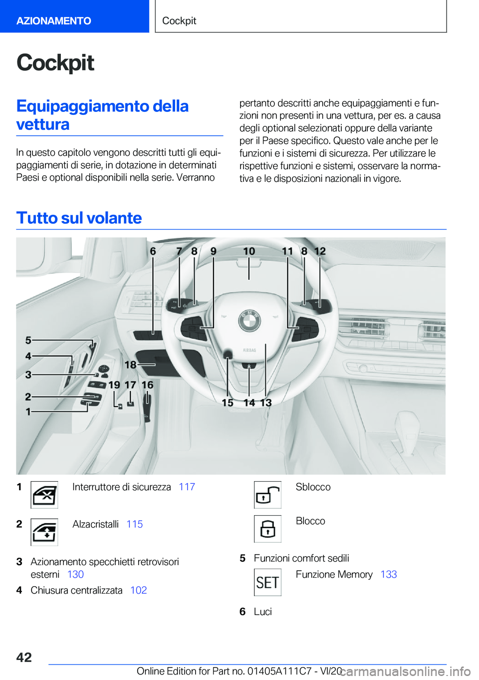 BMW 3 SERIES SEDAN PLUG-IN HYBRID 2021  Libretti Di Uso E manutenzione (in Italian) �C�o�c�k�p�i�t�E�q�u�i�p�a�g�g�i�a�m�e�n�t�o��d�e�l�l�a�v�e�t�t�u�r�a
�I�n��q�u�e�s�t�o��c�a�p�i�t�o�l�o��v�e�n�g�o�n�o��d�e�s�c�r�i�t�t�i��t�u�t�t�i��g�l�i��e�q�u�iª
�p�a�g�g�i�a�m�e�n�t�i�