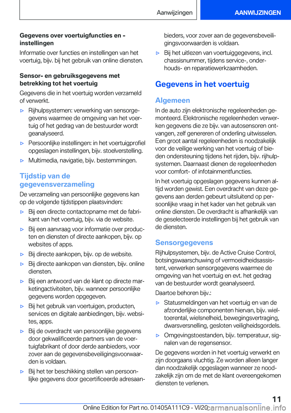 BMW 3 SERIES SEDAN PLUG-IN HYBRID 2021  Instructieboekjes (in Dutch) �G�e�g�e�v�e�n�s��o�v�e�r��v�o�e�r�t�u�i�g�f�u�n�c�t�i�e�s��e�n��-�i�n�s�t�e�l�l�i�n�g�e�n
�I�n�f�o�r�m�a�t�i�e��o�v�e�r��f�u�n�c�t�i�e�s��e�n��i�n�s�t�e�l�l�i�n�g�e�n��v�a�n��h�e�t
�v�o�e�r