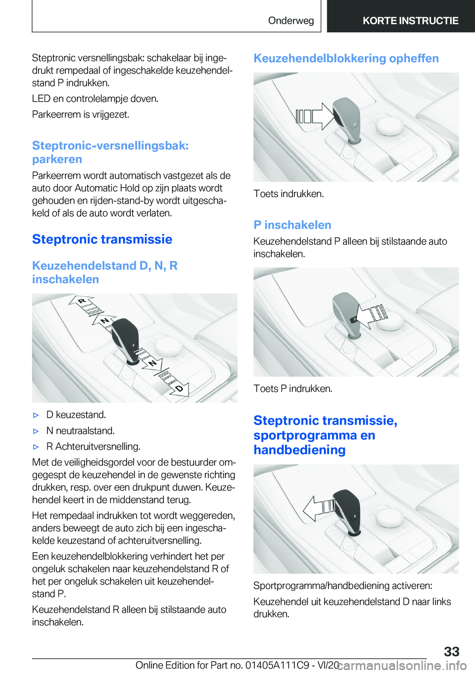 BMW 3 SERIES SEDAN PLUG-IN HYBRID 2021  Instructieboekjes (in Dutch) �S�t�e�p�t�r�o�n�i�c��v�e�r�s�n�e�l�l�i�n�g�s�b�a�k�:��s�c�h�a�k�e�l�a�a�r��b�i�j��i�n�g�ej
�d�r�u�k�t��r�e�m�p�e�d�a�a�l��o�f��i�n�g�e�s�c�h�a�k�e�l�d�e��k�e�u�z�e�h�e�n�d�e�lj
�s�t�a�n�d�