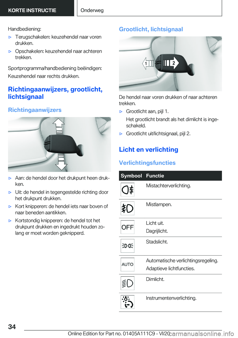 BMW 3 SERIES SEDAN PLUG-IN HYBRID 2021  Instructieboekjes (in Dutch) �H�a�n�d�b�e�d�i�e�n�i�n�g�:'x�T�e�r�u�g�s�c�h�a�k�e�l�e�n�:��k�e�u�z�e�h�e�n�d�e�l��n�a�a�r��v�o�r�e�n
�d�r�u�k�k�e�n�.'x�O�p�s�c�h�a�k�e�l�e�n�:��k�e�u�z�e�h�e�n�d�e�l��n�a�a�r��a�c�h�
