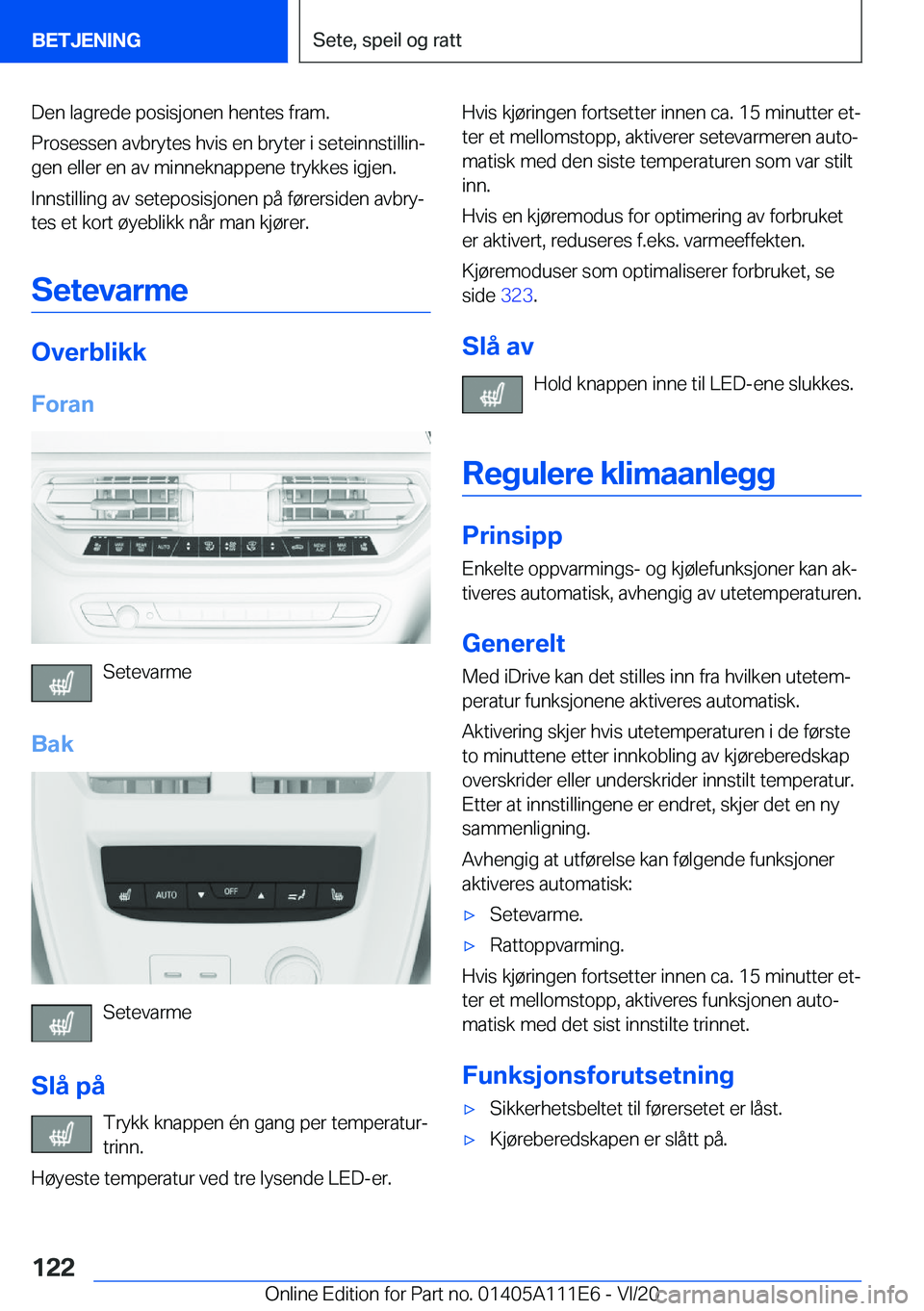 BMW 3 SERIES SEDAN PLUG-IN HYBRID 2021  InstruksjonsbØker (in Norwegian) �D�e�n��l�a�g�r�e�d�e��p�o�s�i�s�j�o�n�e�n��h�e�n�t�e�s��f�r�a�m�.
�P�r�o�s�e�s�s�e�n��a�v�b�r�y�t�e�s��h�v�i�s��e�n��b�r�y�t�e�r��i��s�e�t�e�i�n�n�s�t�i�l�l�i�nj
�g�e�n��e�l�l�e�r��e�n�