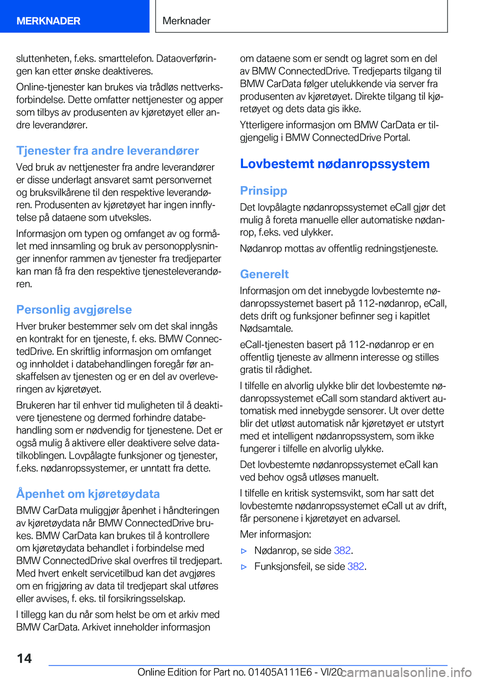BMW 3 SERIES SEDAN PLUG-IN HYBRID 2021  InstruksjonsbØker (in Norwegian) �s�l�u�t�t�e�n�h�e�t�e�n�,��f�.�e�k�s�.��s�m�a�r�t�t�e�l�e�f�o�n�.��D�a�t�a�o�v�e�r�f�