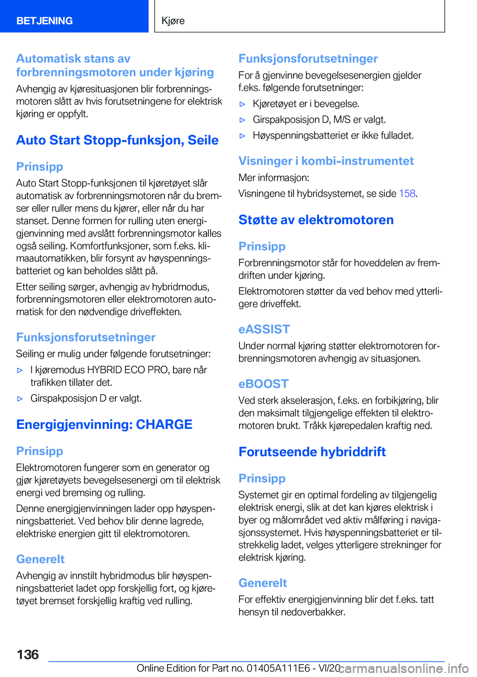 BMW 3 SERIES SEDAN PLUG-IN HYBRID 2021  InstruksjonsbØker (in Norwegian) �A�u�t�o�m�a�t�i�s�k��s�t�a�n�s��a�v
�f�o�r�b�r�e�n�n�i�n�g�s�m�o�t�o�r�e�n��u�n�d�e�r��k�j�