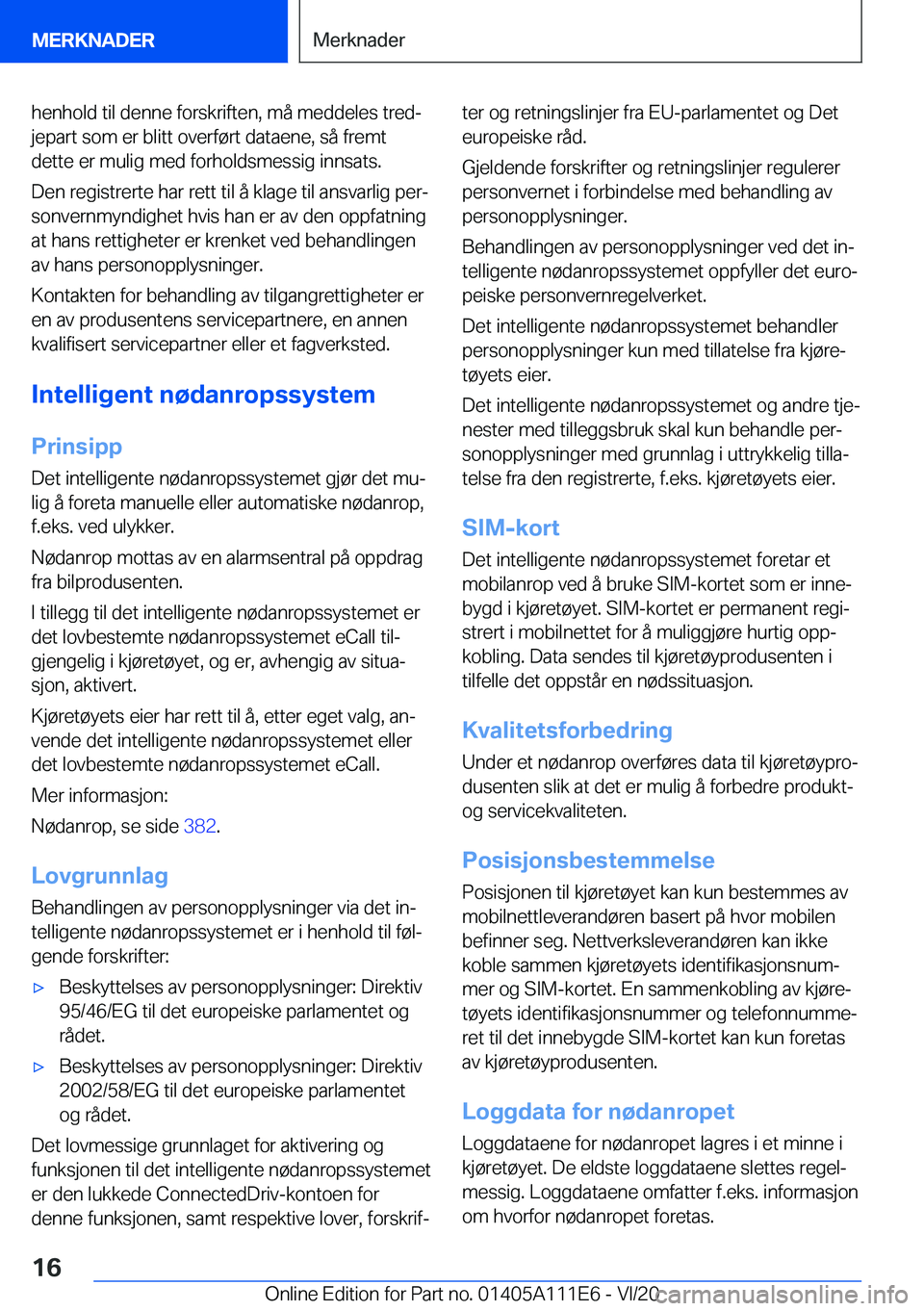 BMW 3 SERIES SEDAN PLUG-IN HYBRID 2021  InstruksjonsbØker (in Norwegian) �h�e�n�h�o�l�d��t�i�l��d�e�n�n�e��f�o�r�s�k�r�i�f�t�e�n�,��m�å��m�e�d�d�e�l�e�s��t�r�e�dj�j�e�p�a�r�t��s�o�m��e�r��b�l�i�t�t��o�v�e�r�f�