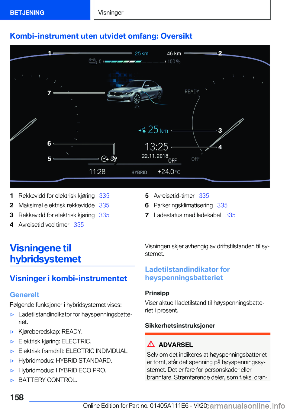 BMW 3 SERIES SEDAN PLUG-IN HYBRID 2021  InstruksjonsbØker (in Norwegian) �K�o�m�b�i�-�i�n�s�t�r�u�m�e�n�t��u�t�e�n��u�t�v�i�d�e�t��o�m�f�a�n�g�:��O�v�e�r�s�i�k�t�1�R�e�k�k�e�v�i�d�d��f�o�r��e�l�e�k�t�r�i�s�k��k�j�